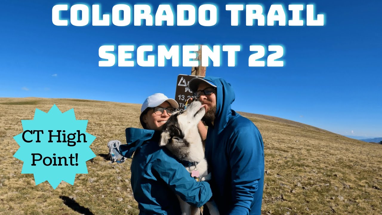 Colorado Trail Segment 22 Trail Guide - Most Beautiful Segment Yet!?