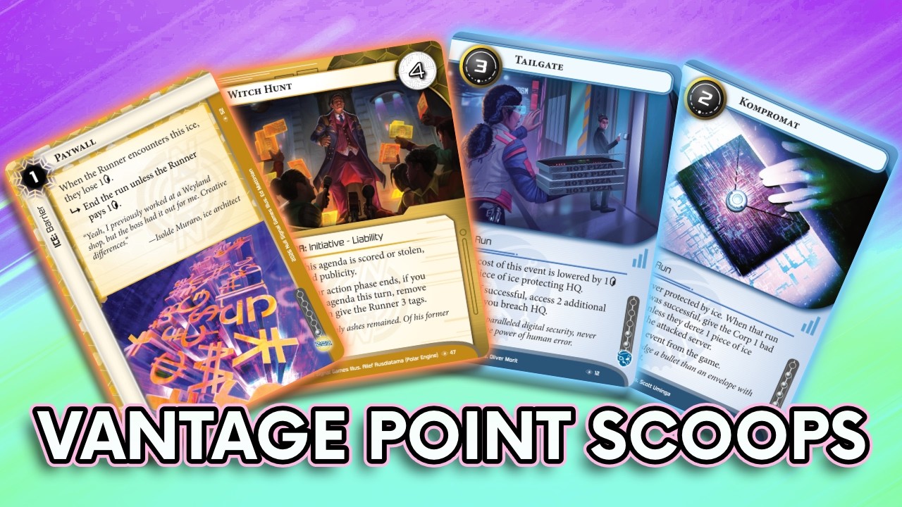 Netrunner - Vantage Point Scoops! - LIVE
