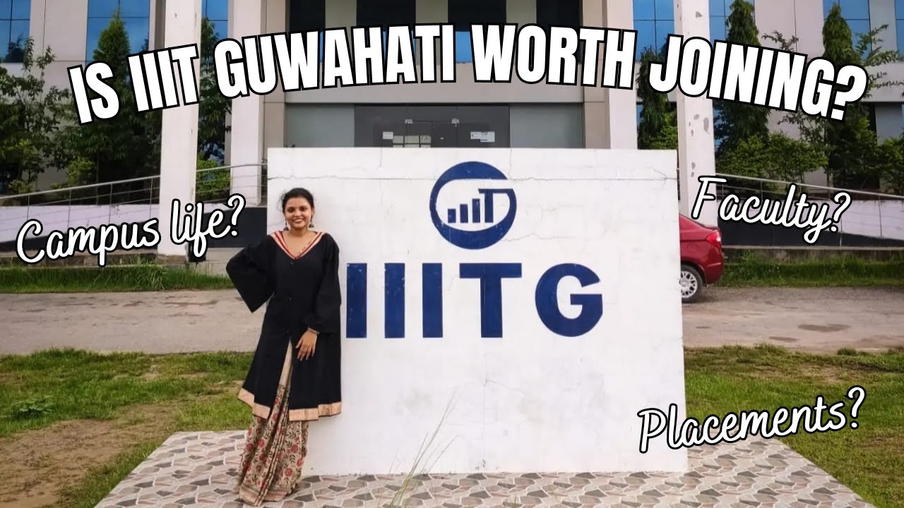 Is IIIT Guwahati worth joining?? Placements | Campus Life | Faculty #iiitg #iiitguwahati