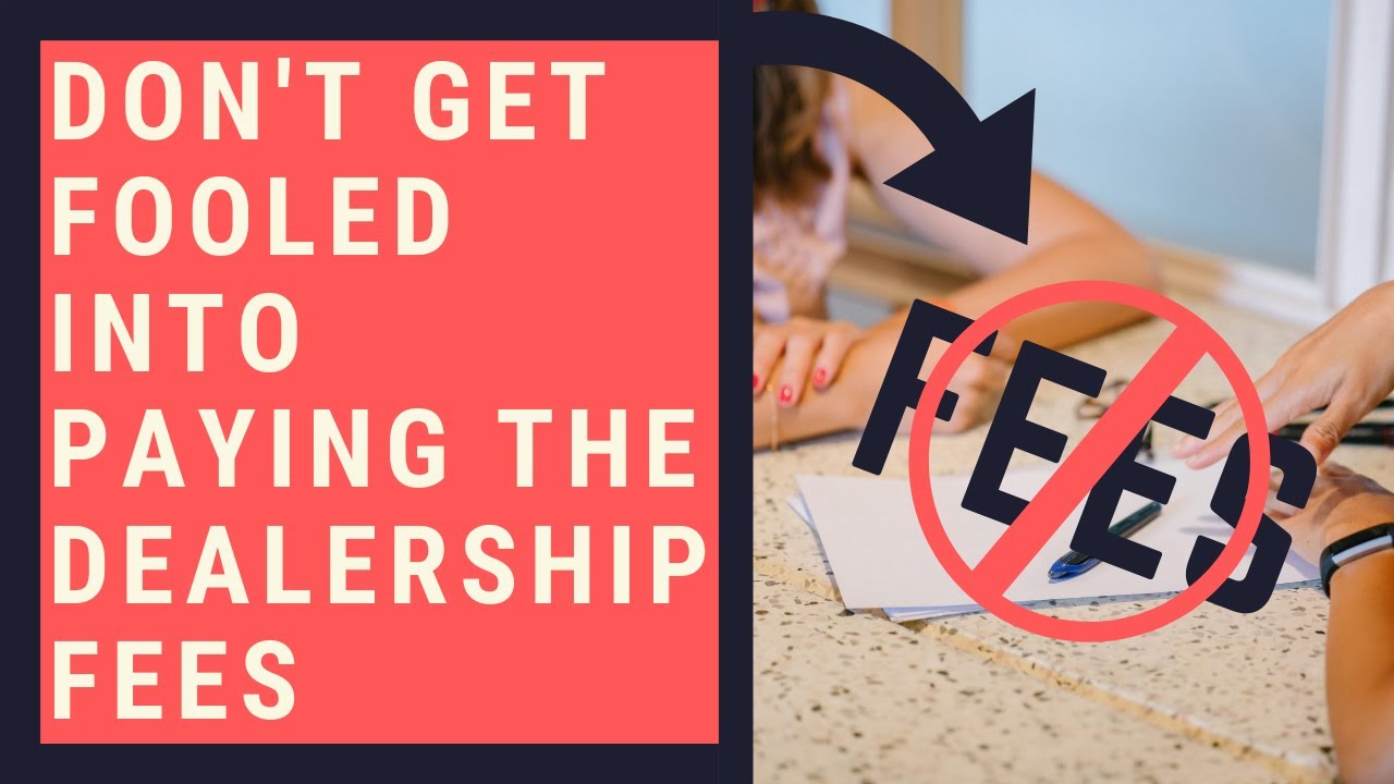 How the car dealership hides FEES to make you pay!  Don't be fooled by this dealership trick.
