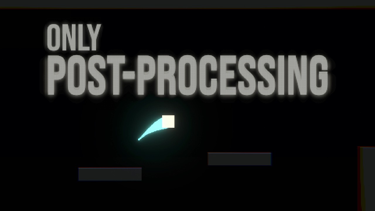 Post Processing | Making Game Art When You Don't Know How