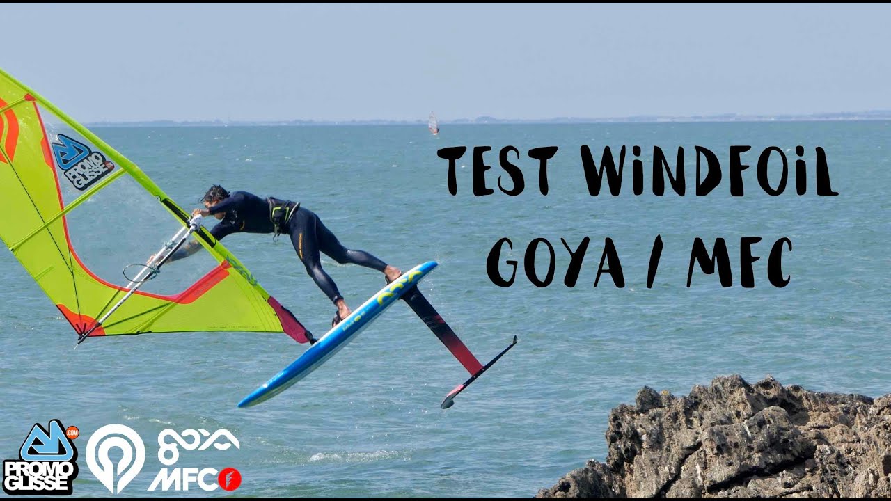 Test windfoil Goya / MFC 2022 / 2023