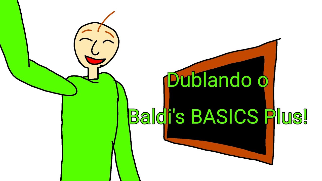 Dublando o trailer do Baldi's Basics plus fandub