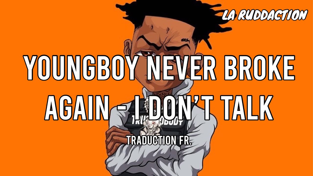 @NbaYoungBoy - I Don't Talk [Traduction française 🇫🇷] • LA RUDDACTION