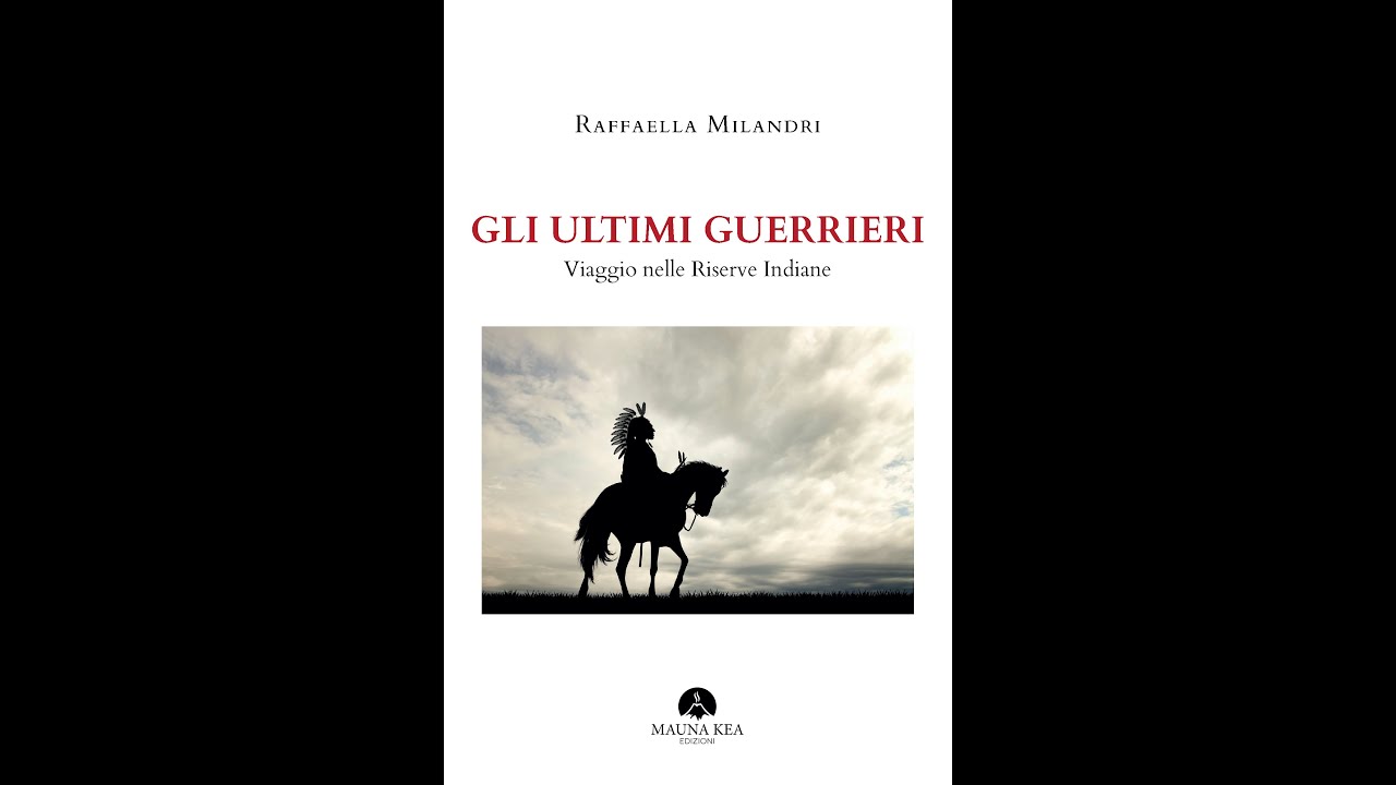 Gli Ultimi Guerrieri. Viaggio nelle Riserve Indiane di Raffaella Milandri. Foto e filmati originali