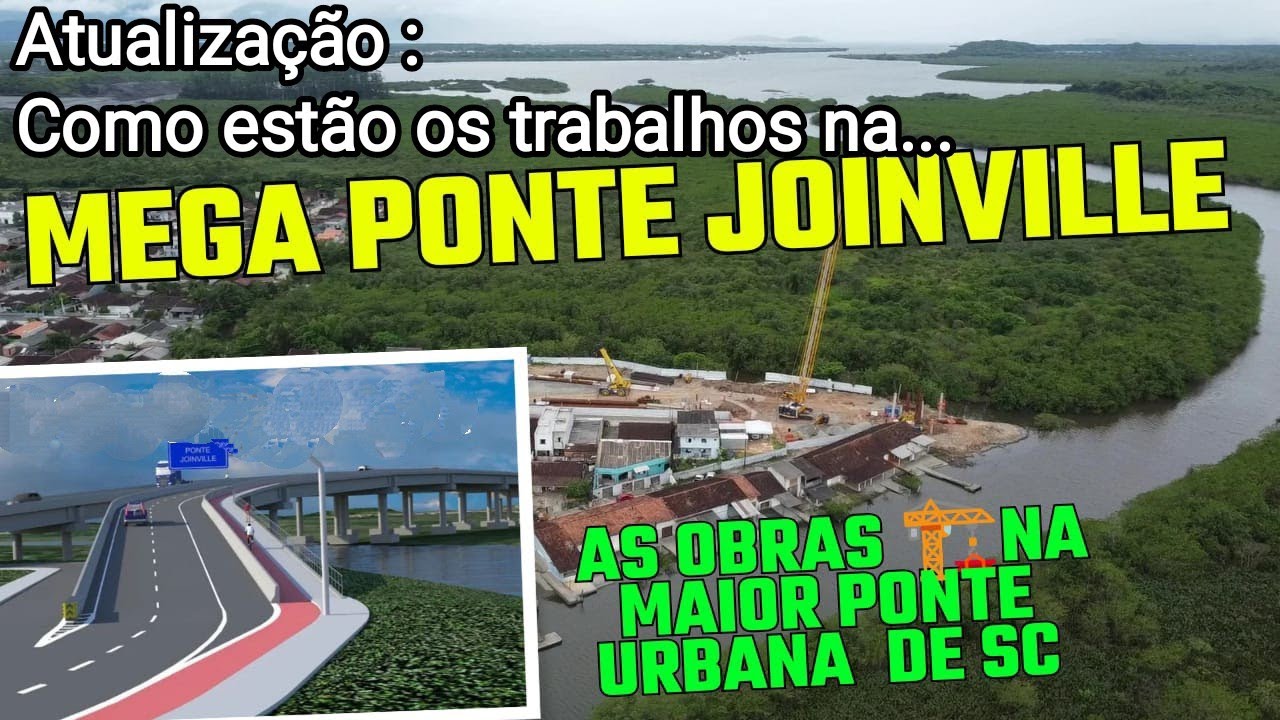 NOVA PONTE JOINVILLE  ATUALIZAÇÃO DAS OBRAS  24 01 2025     HD1080
