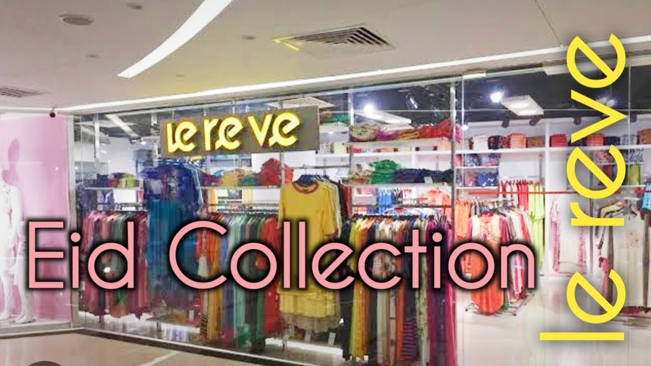 লা রিভ আউটলেট এ ঈদ কালেকশন ।। le reve outlet eid collection.