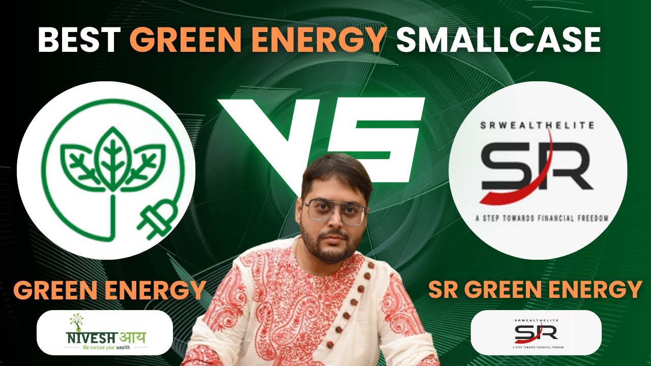 Niveshaay GREEN ENERGY vs SR GREEN ENERGY | Best Green Energy Sector Smallcase for Long Term