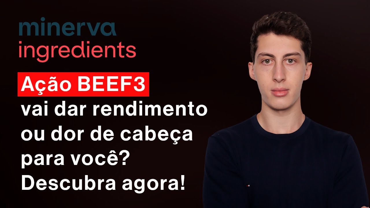 Ações Minerva (BEEF3): Oportunidade ou furada? Veja os riscos e dividendos agora!