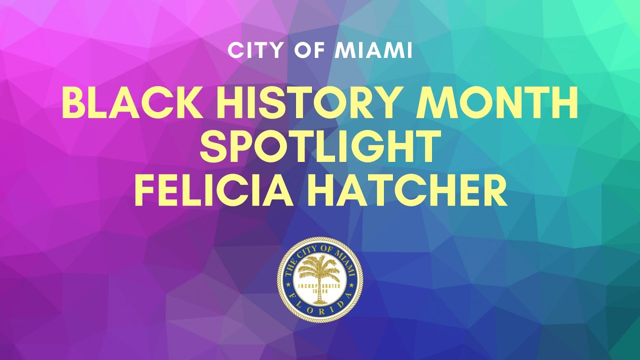 Meet Felecia Hatcher - Black History Month 2021