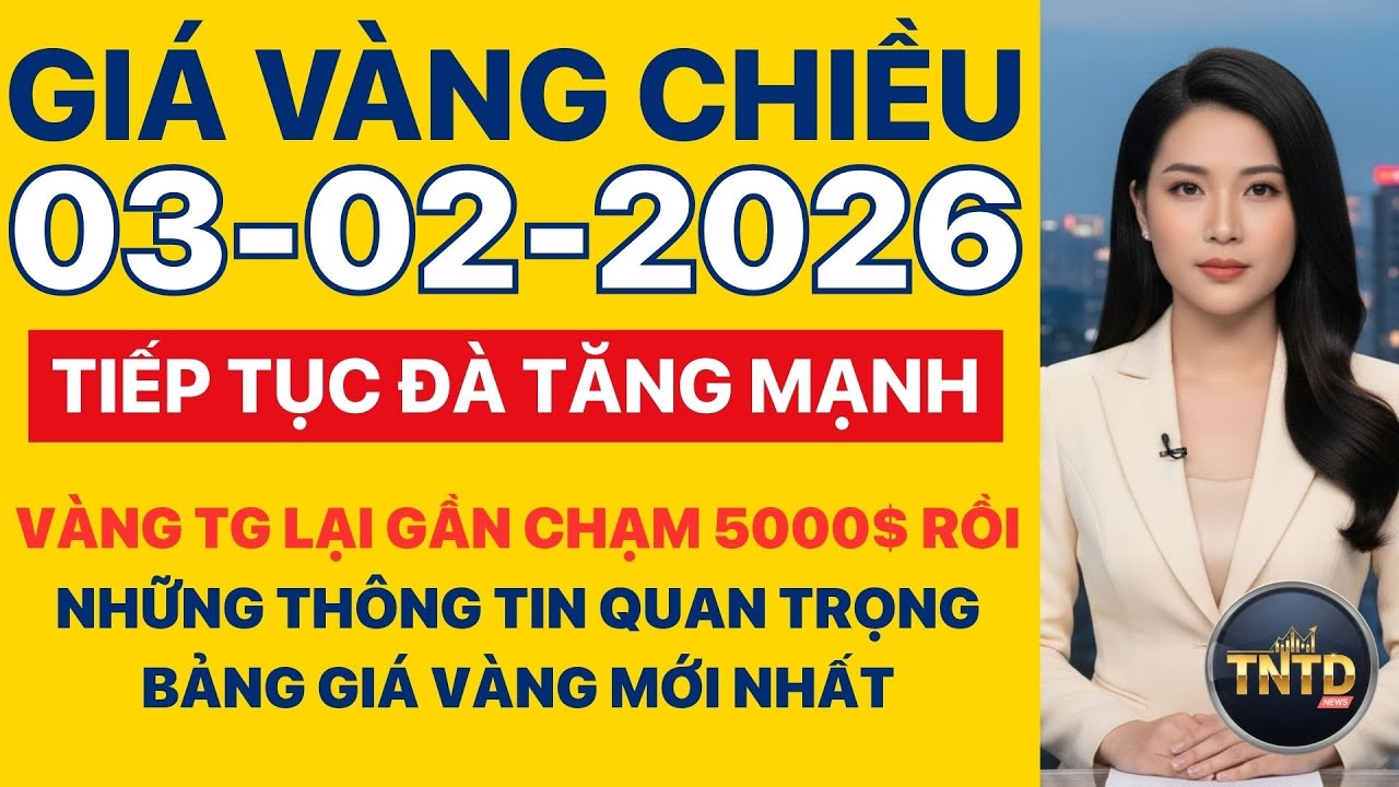 Giá vàng hôm nay | Chiều Ngày 3/2/2026 | GIá vàng thế giới, trong nước, giá bạc, ngoại tệ, Bitcoin.