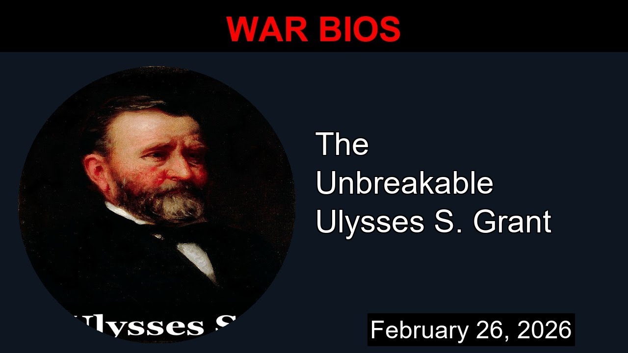 The Unbreakable Ulysses S. Grant | War Bios