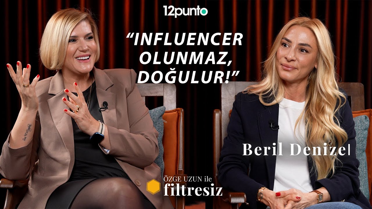 Beril Denizel: Influencer olunmaz, influencer doğulur! | Özge Uzun ile Filtresiz