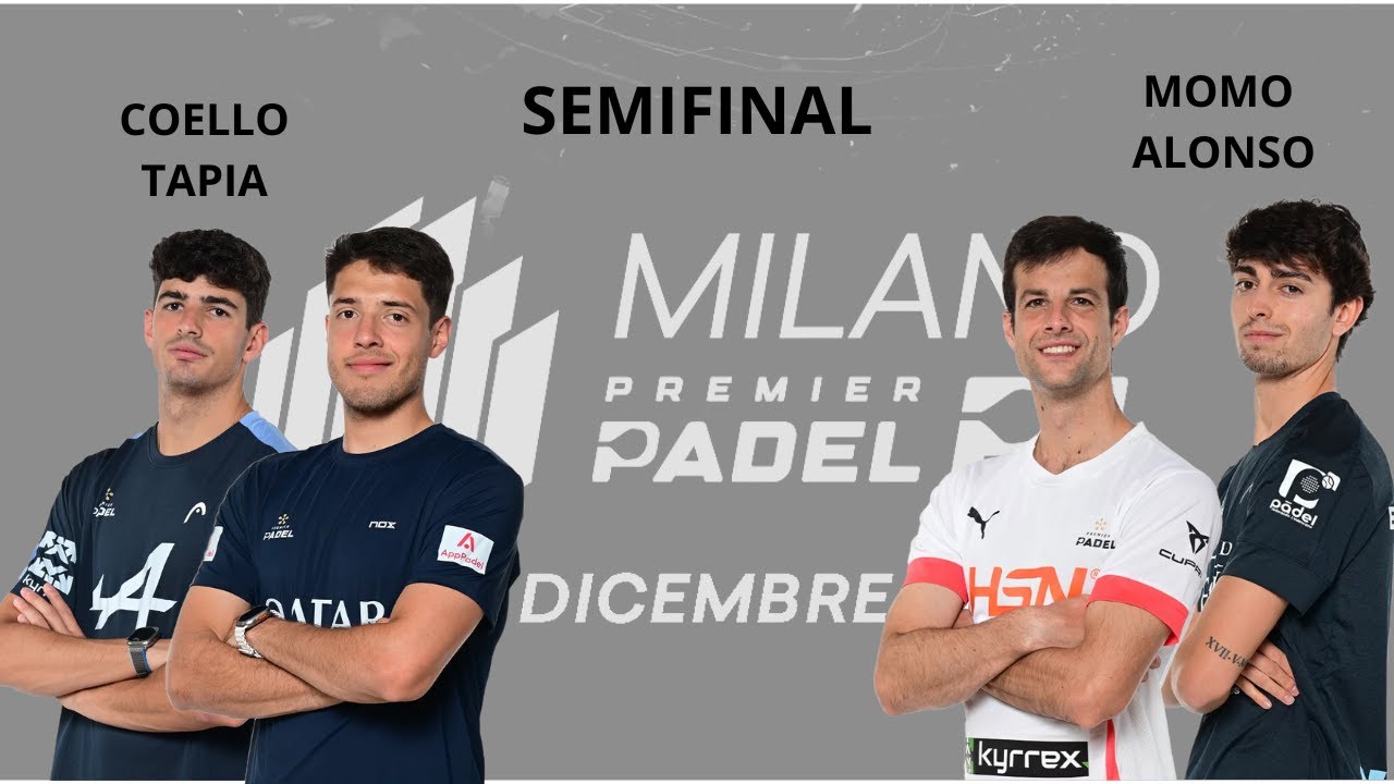SEMIFINAL MILANO / MOMO ALONSO vs COELLO TAPIA - PREMIER PADEL P1.