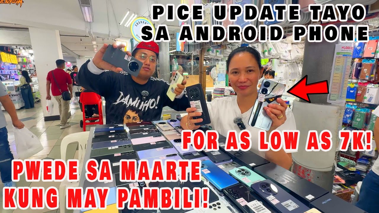 PICE UPDATE TAYO SA ANDROID PHONE PWEDE SA MAARTE KUNG MAY PAMBILI! | FOR AS LOW AS 7K!