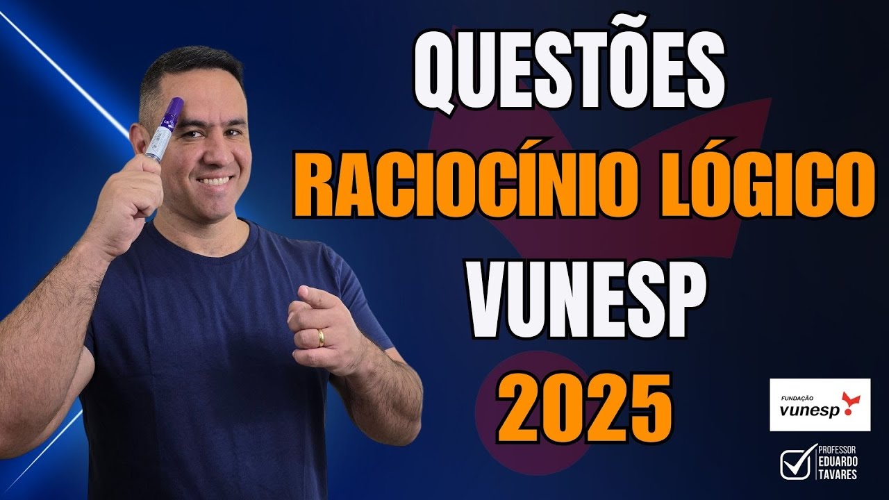 Raciocínio Lógico VUNESP 2025 | Escrevente TJ