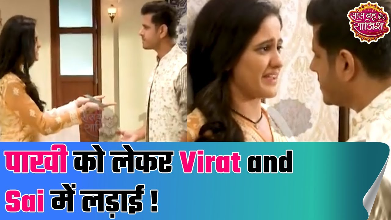 Virat and Sai fighting once again over Pakhi