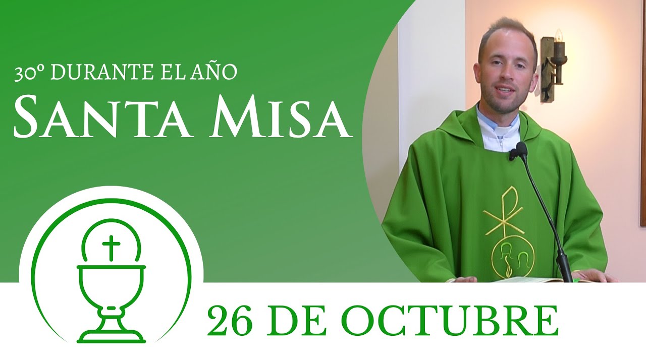 Santa Misa de hoy domingo 26 de octubre 2025
