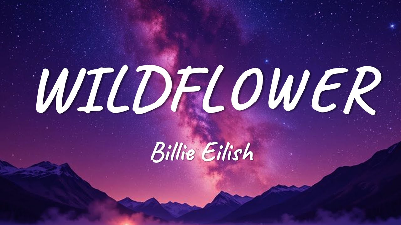 Billie Eilish - WILDFLOWER (Lyrics)