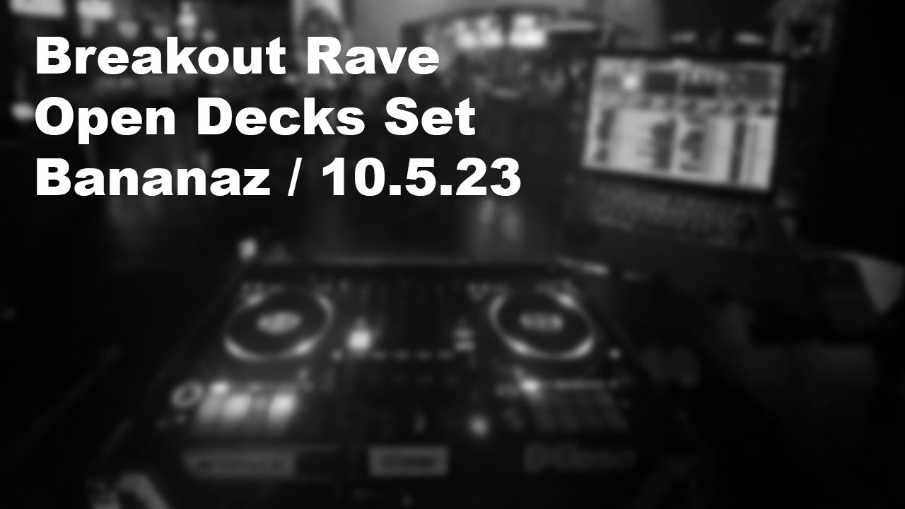 Breakout Rave Open Decks Set (EDM Set)