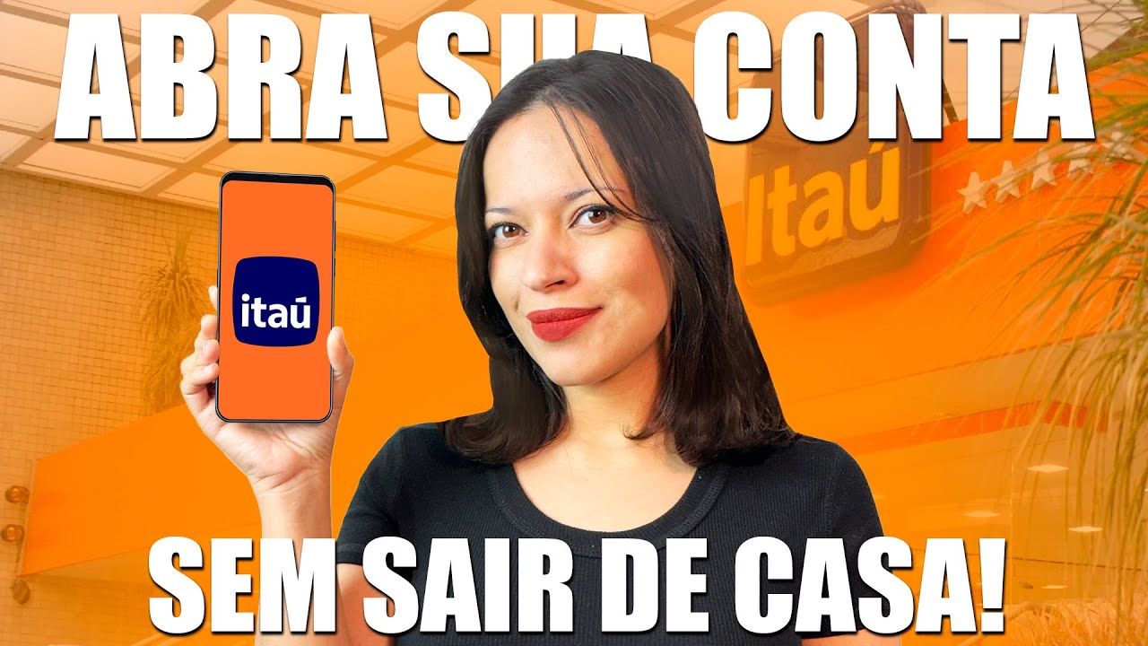 ABRIR CONTA ITAÚ PELO CELULAR GRÁTIS - Passo a Passo na PRÁTICA [Conta Corrente Banco Itaú]