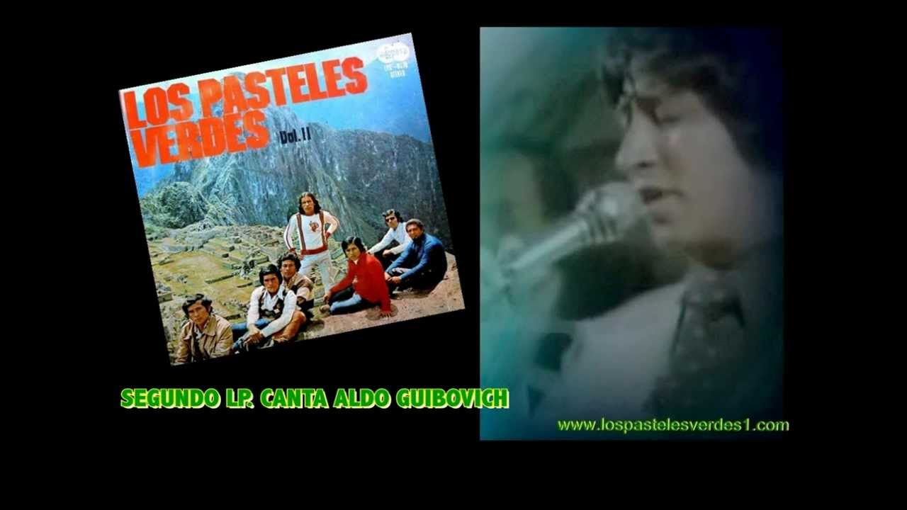 JURE AMARTE SIEMPRE/ LOS PASTELES VERDES CANTA ALDO GUIBOVICH