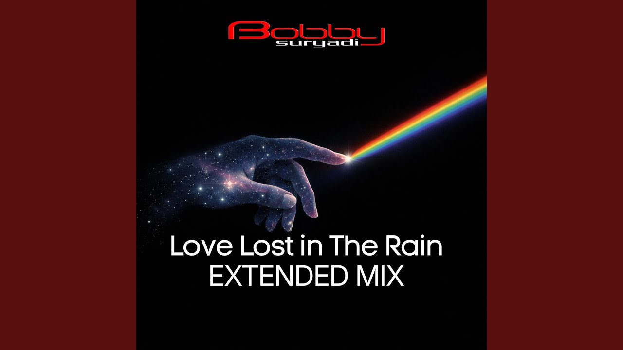 Love Lost in the Rain (Extended Mix)