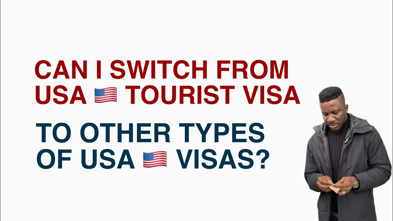 Can someone switch from USA tourist visa to other types of USA visas?