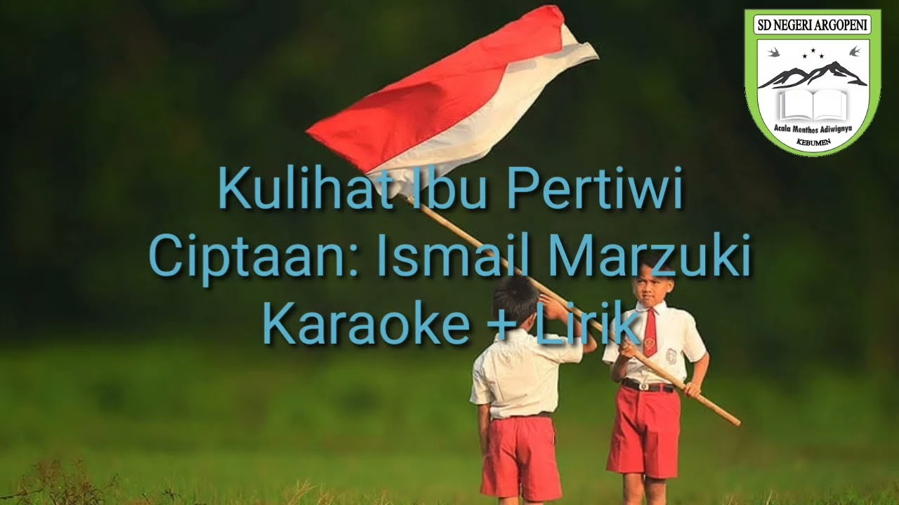 Kulihat Ibu Pertiwi - Ismail Marzuki - Karaoke + Lirik