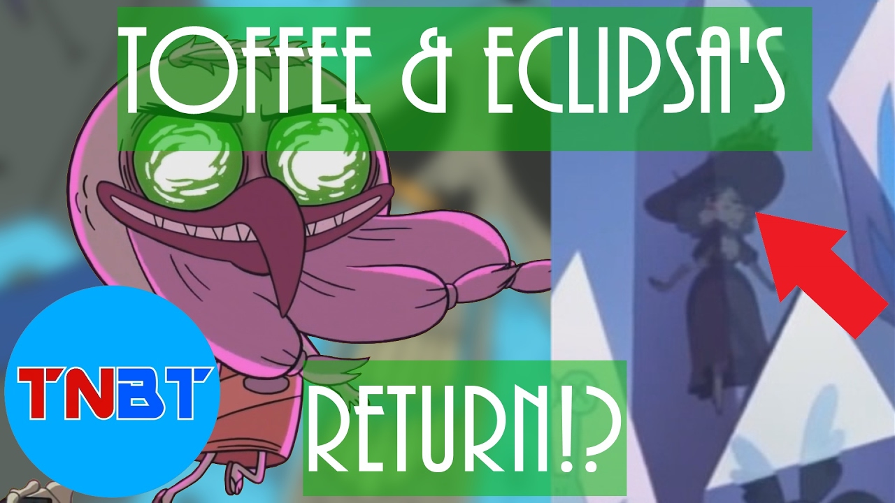 SvTFoE: Crystal Clear & The Hard Way Analysis! Toffee Returns & So CAN Eclipsa! | TNBT