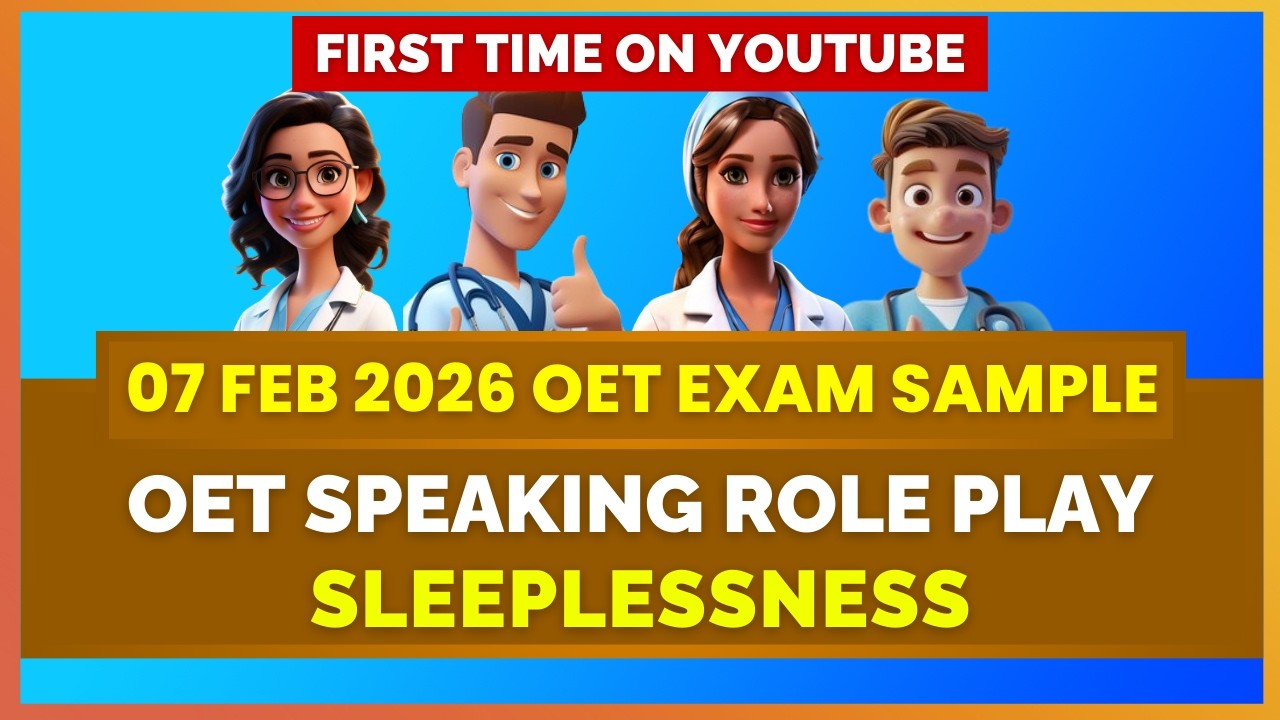 OET SPEAKING ROLEPLAY (07 FEB 2026 EXAM SAMPLE) - SLEEPLESSNESS  | MIHIRAA