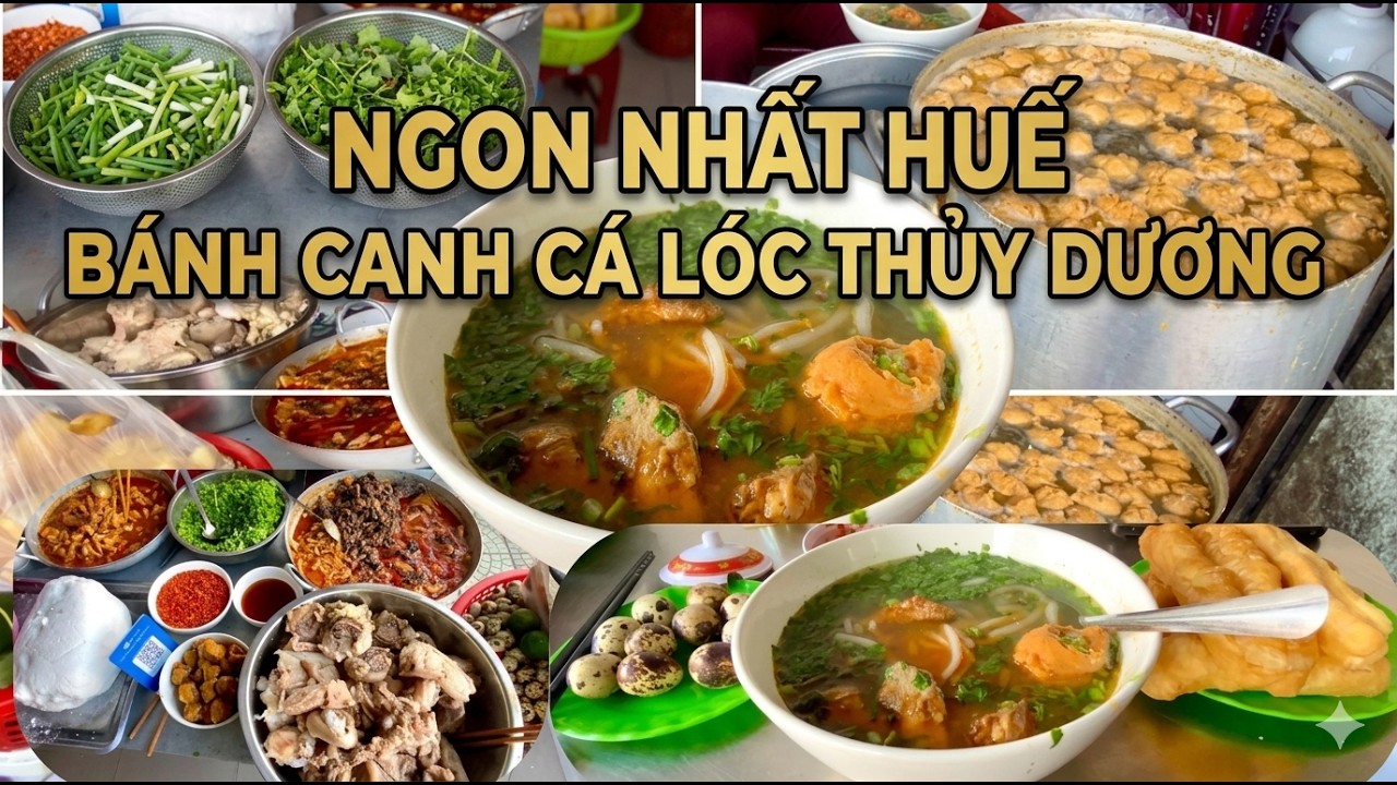 Bánh canh cá lóc Thủy Dương – ngon nhất nhì xứ Huế, nhất định phải thử một lần!