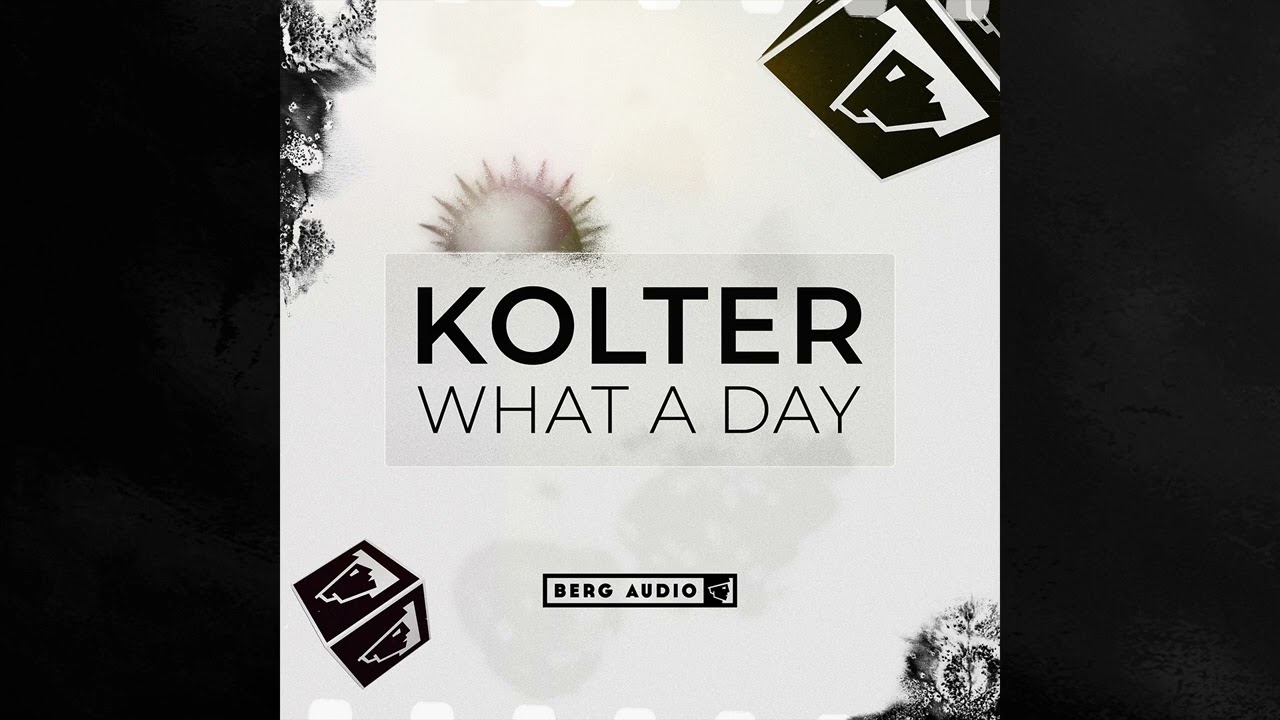 Kolter - What A Day (Original Mix)