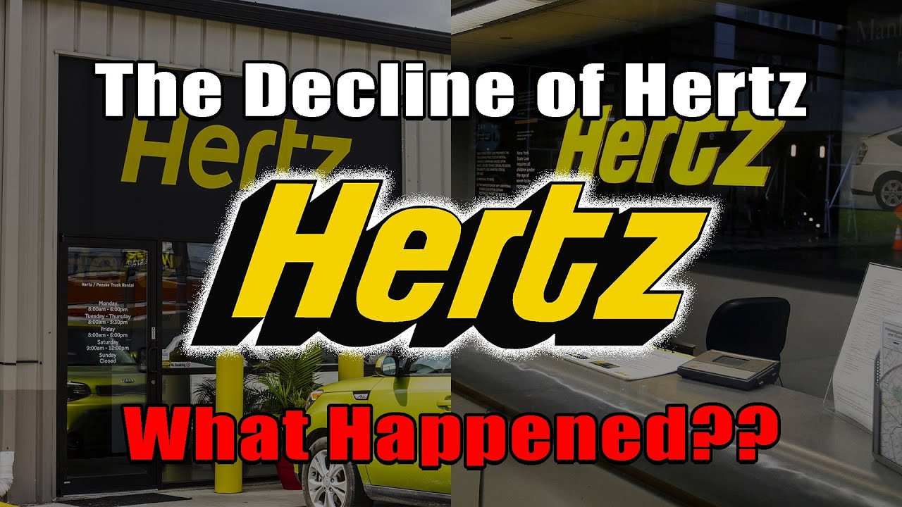 The Decline of Hertz...What Happened?
