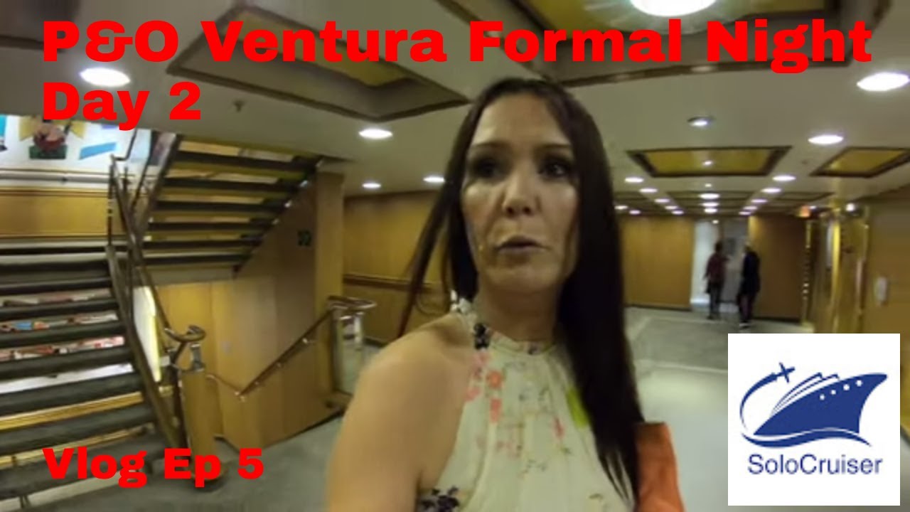 P&O Ventura - Evening Two Formal Night - SoloCruiser Ep 5 Cruise Vlog