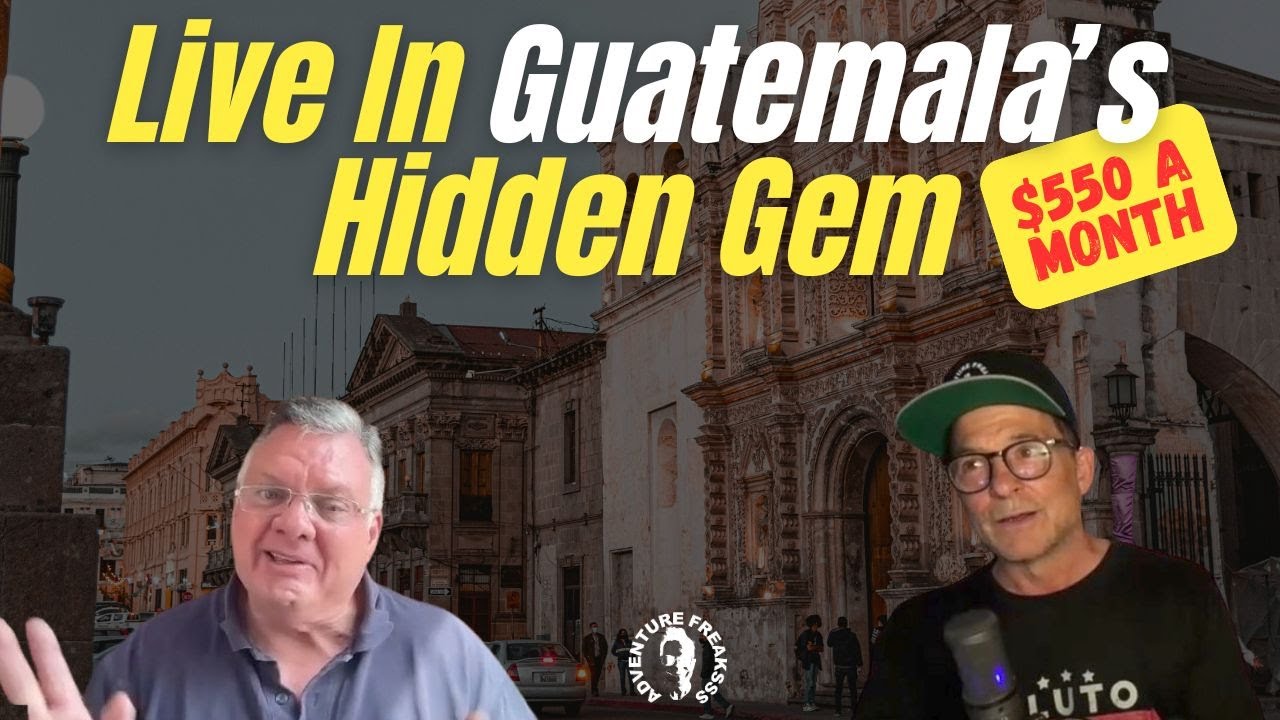 Live or Retire in Guatemala's hidden Gem on $550 | Guatemala Cost of Living