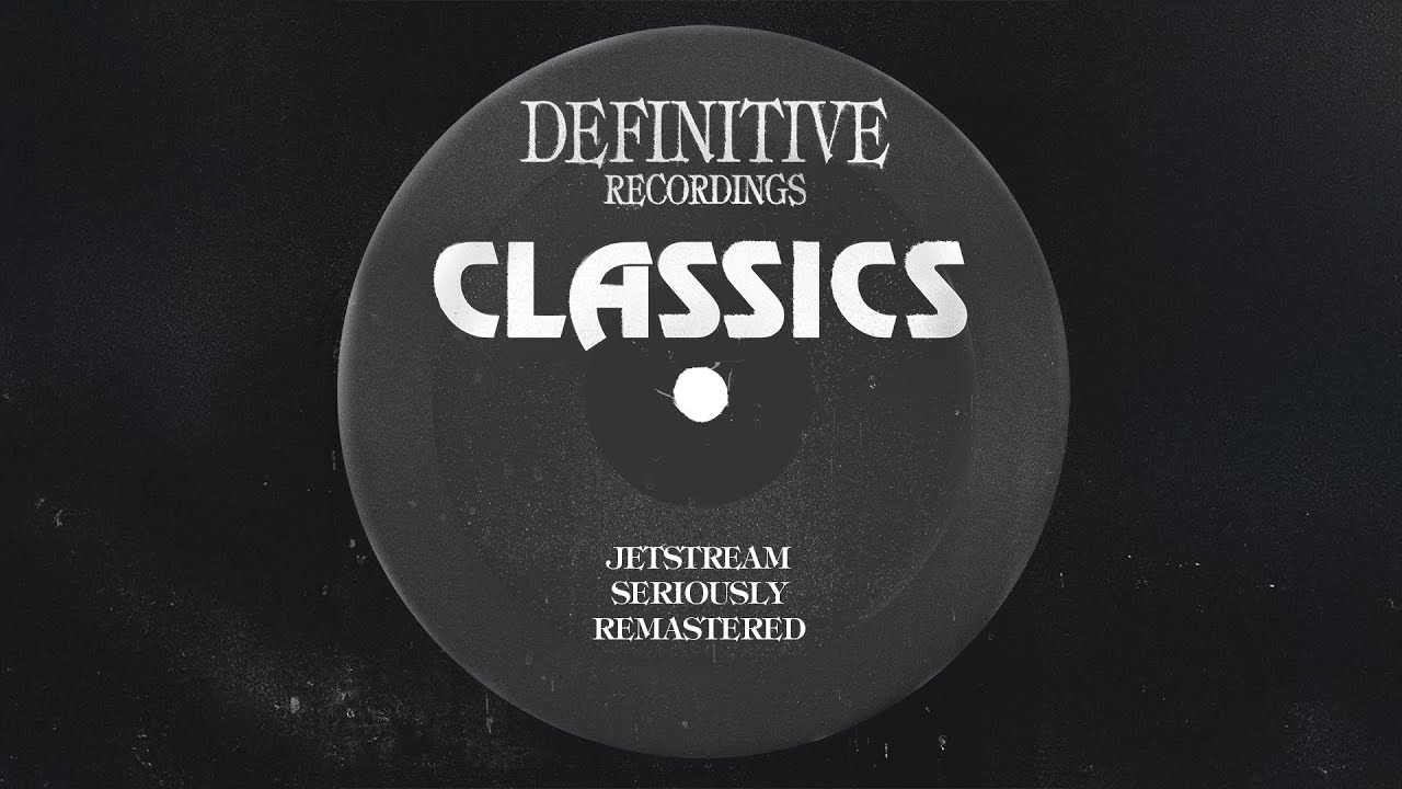Jetstream - Seriously (Dodgy Dub Remaster)