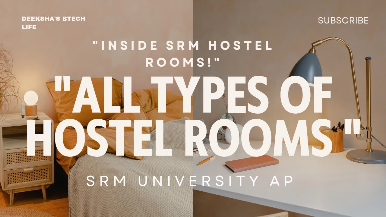 INSIDE SRM UNIVERSITY AP HOSTEL ROOMS |2,3,4(Non -Bunker ,Bunker )ROOM TOURS|#srmuniversityap |