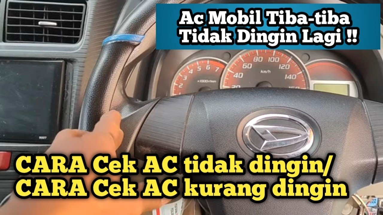 AC mobil tiba-tiba tidak dingin!!!! Cara cek AC mobil Avanza