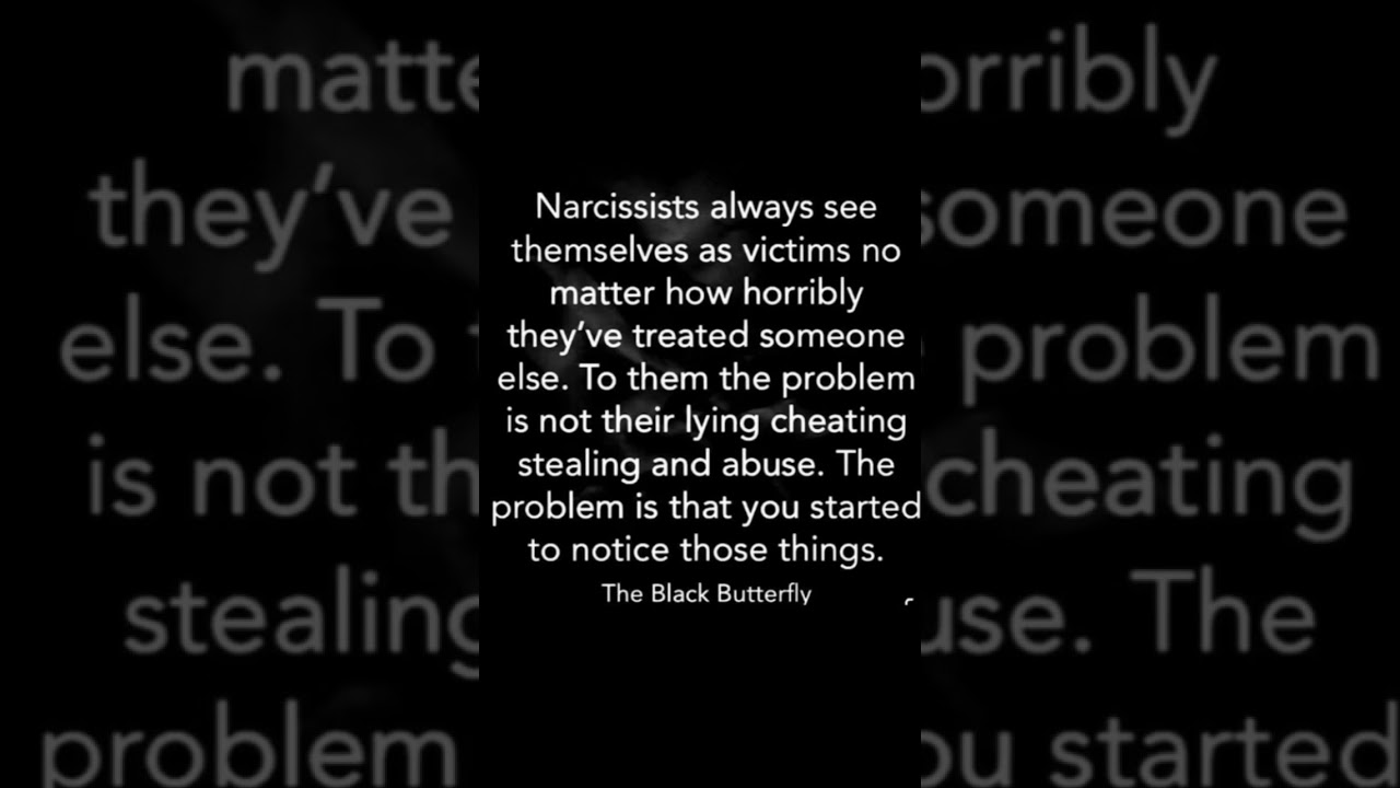 Narcissists Think You're The Problem Because You Saw The Truth About Them 