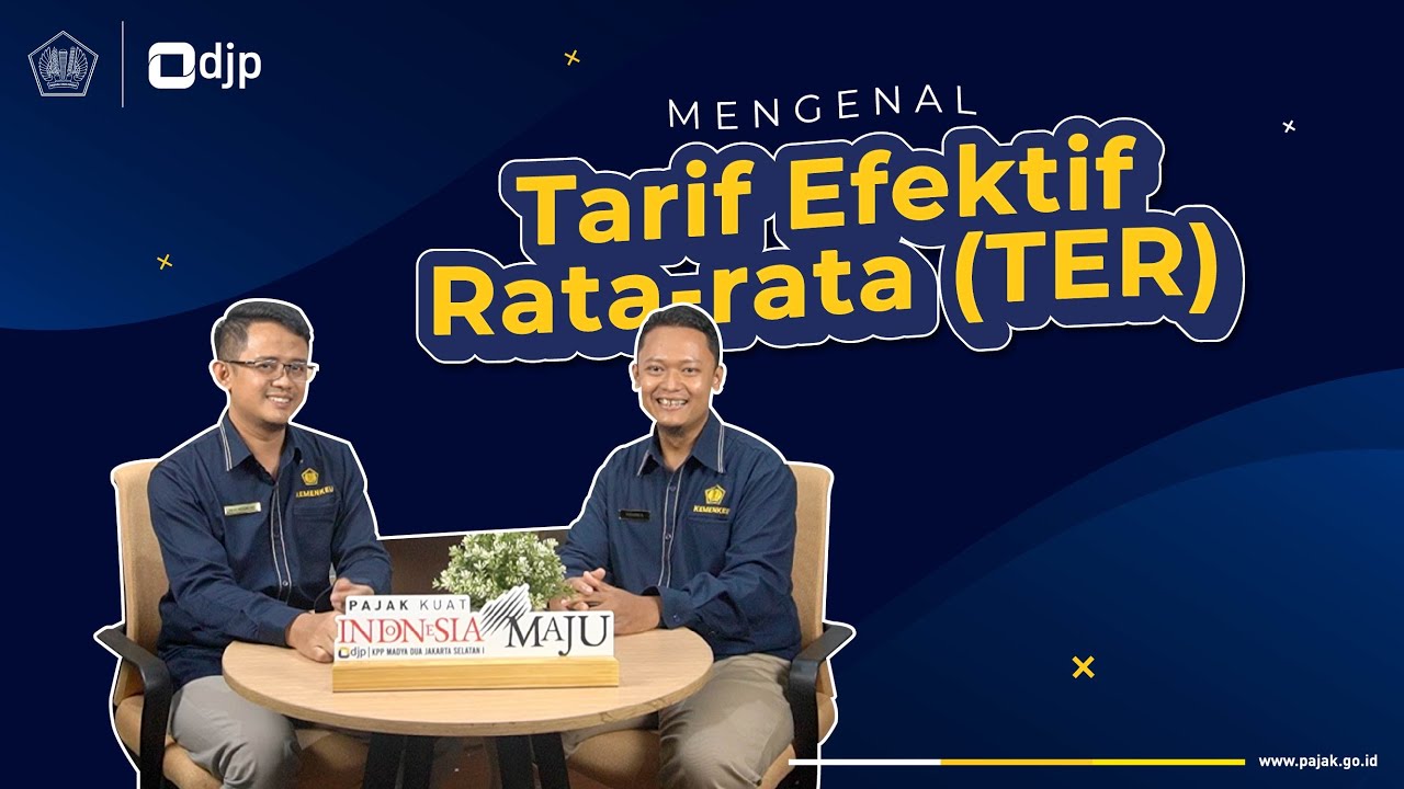 Mengenal TER (Tarif Efektif Rata-rata)