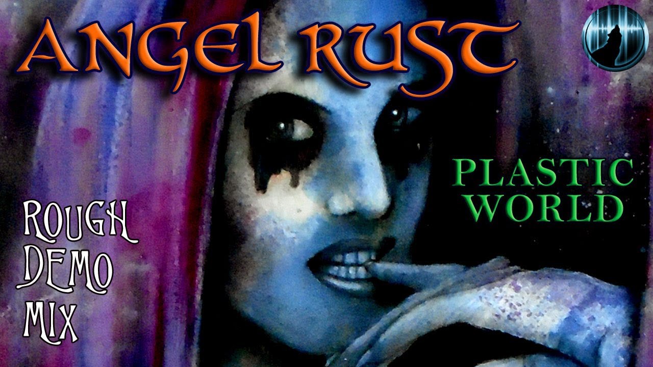 Angel Rust | Plastic World | Demo Mix