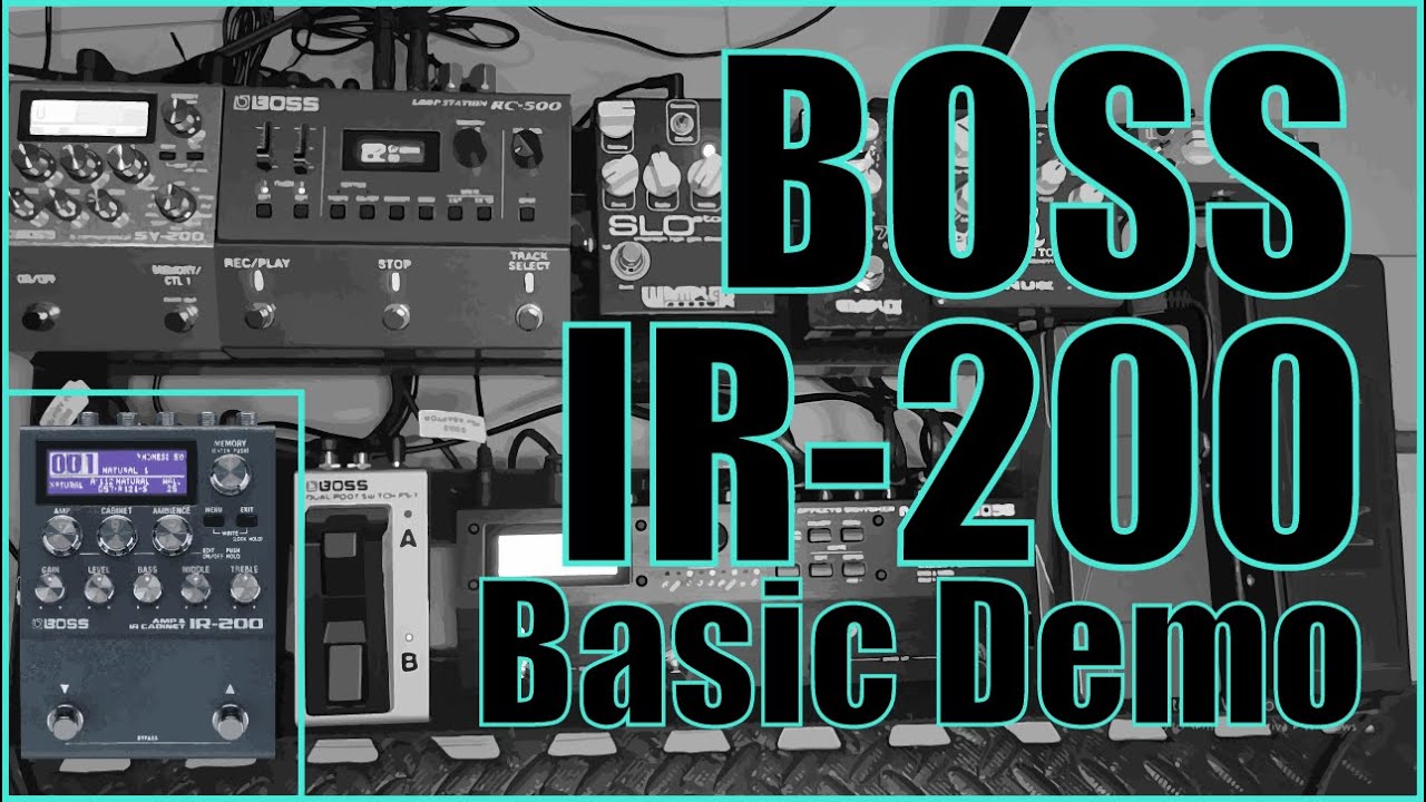 GT52: BOSS IR-200 (Basic Demo)