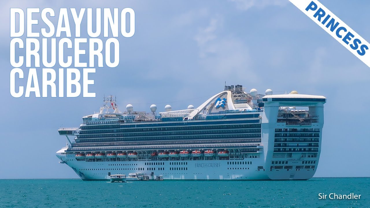 Desayuno 🥞  de un crucero en el Caribe - Princess