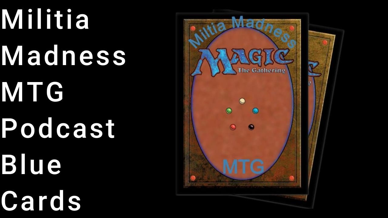 Militia Madness Mtg Podcast Episode 3