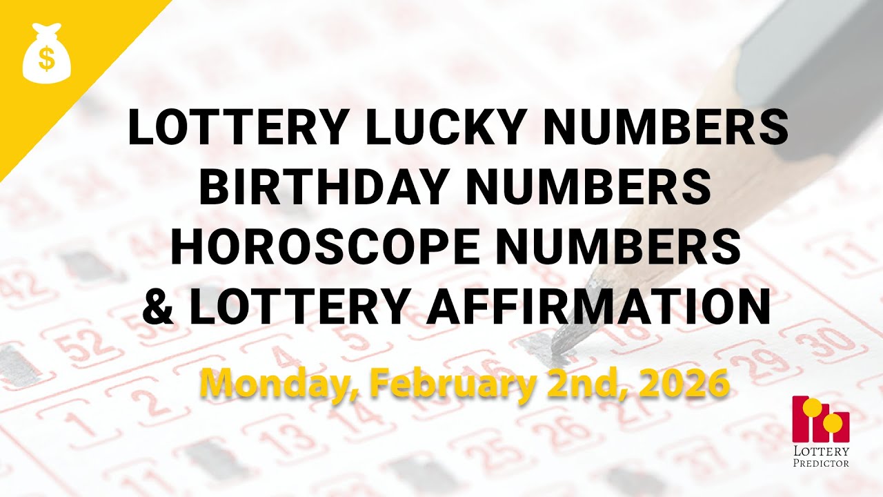 February 2nd 2026 - Lottery Lucky Numbers, Birthday Numbers, Horoscope Numbers