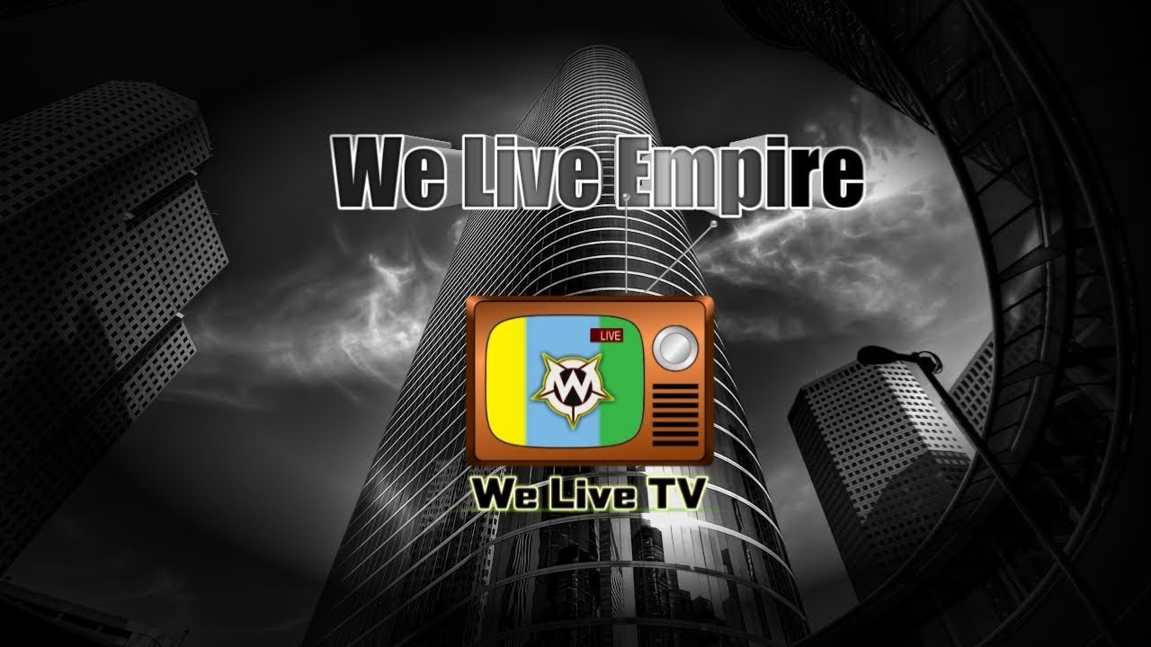 We Live Empire Introduction to We Live TV