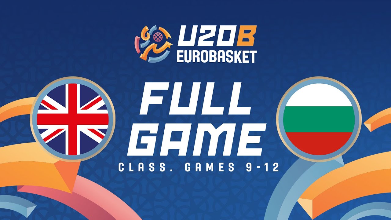 Class. Games 9-12 | Great Britain v Bulgaria | FIBA U20 EuroBasket 2024 Division B