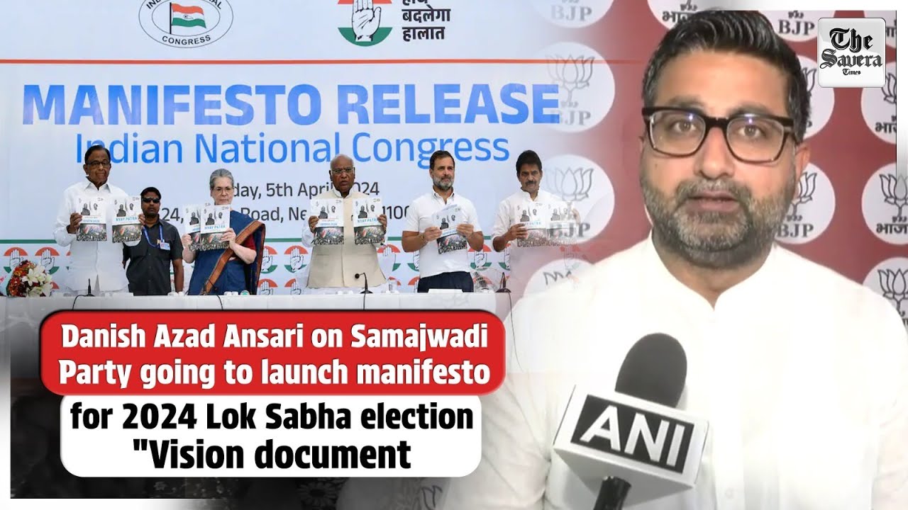 Danish Azad Ansari on Samajwadi Party going to launch manifesto for 2024 LS election