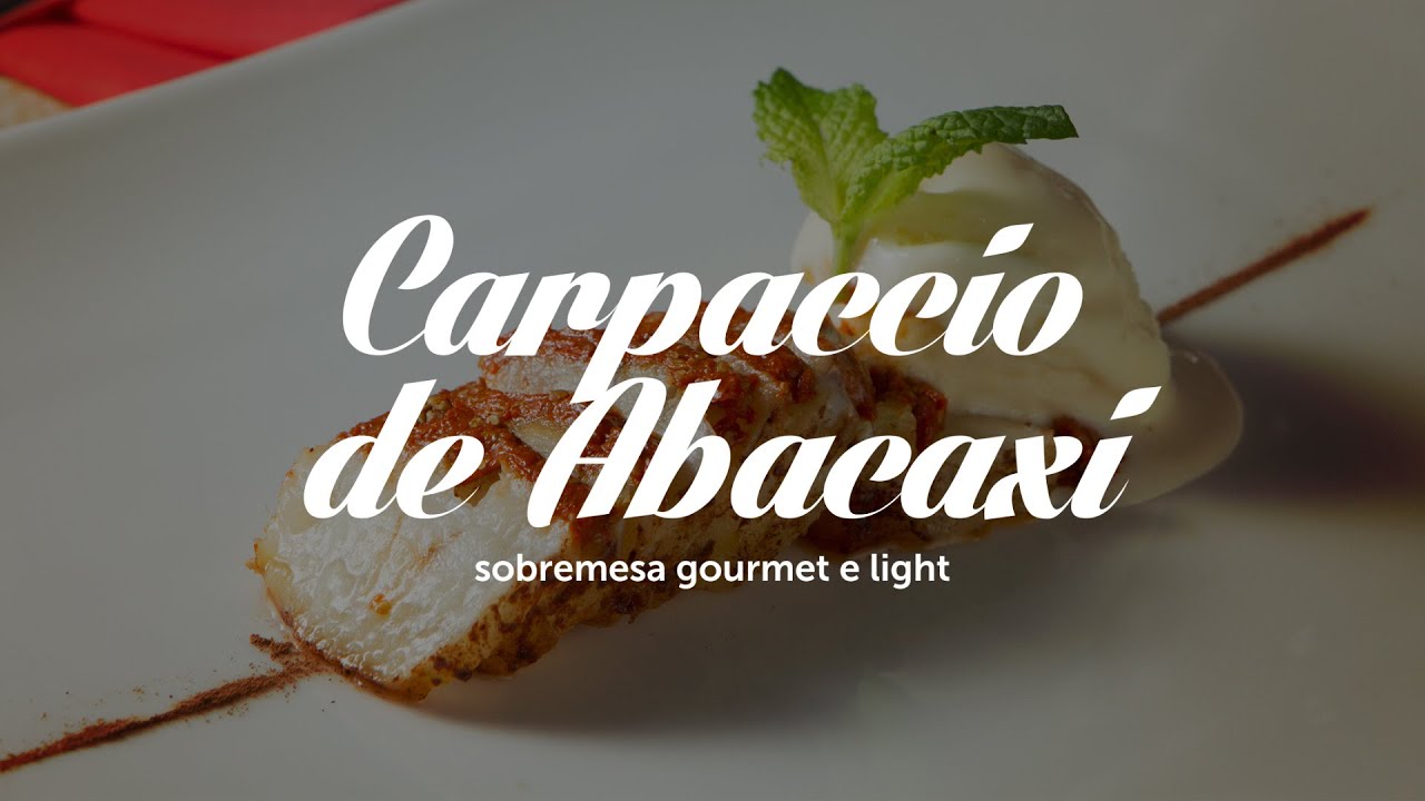 Carpaccio de Abacaxi | Receitas Saudáveis - Lucilia Diniz